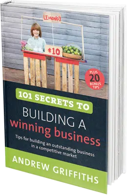 101 Secrets to Building A Winning Business