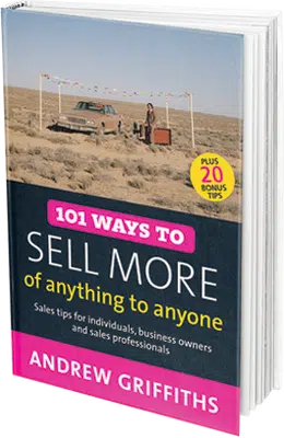 101 Ways To Sell More Of Anything To Anyone
