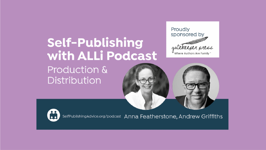 Image of Andrew Griffiths and Anna Featherstone with the the title Self Publishing with ALLi Podcast
