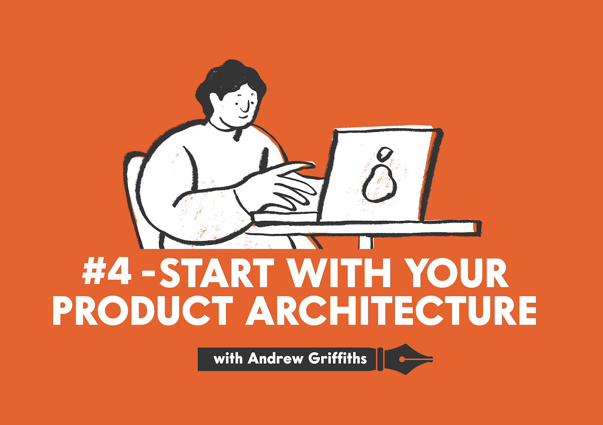 Text that says start with your product architecture on orange background and an image of a man typing on a computer